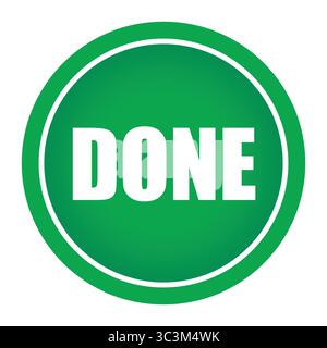 Done written on Bold Green Circular button Icon Vector for Task Completion and Confirmation Labels. Done Stamp Badge Tag label Stock Vector