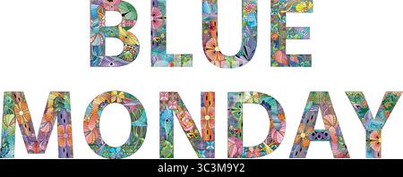 Words BLUE MONDAY in the style of abstract hand drawing. Letters with ornament Stock Vector