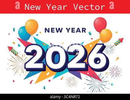 Celebrate a bright new year with balloons, confetti, fireworks, and the exciting arrival of 2026 Stock Vector