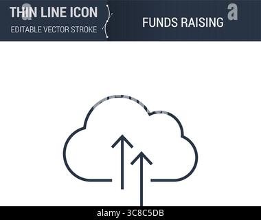 Funds Raising Symbol - Thin Line Business Icon. Ideal for Web Design. Quality Outline Vector Concept. Premium, Simple, Elegant Logo. Stock Vector