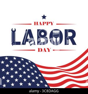 A festive graphic illustration celebrating Labor Day, featuring the text "Happy Labor Day" adorned with various tools and an American flag design. Stock Vector