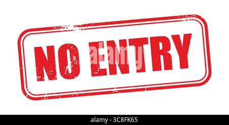 No entry red grunge stamp text on white background Stock Vector
