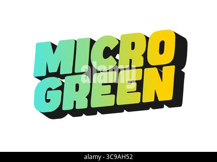 A vibrant and modern graphic design featuring the words MICRO GREEN in bold, stylized typography. The text has a gradient color scheme transitioning f Stock Vector