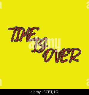 Time Is Over Graffiti Typography Urban Street Art Style on Yellow Wall. Stock Vector