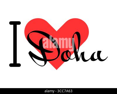 I love Doha, city of Qatar. Hand drawn letters with red heart. Vector illustration lettering, modern design for print t shirt, banner, poster, sticker Stock Vector