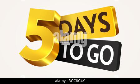 5 day to go. Countdown discounts and sale time. Five days left sign, label. Vector illustration Stock Vector