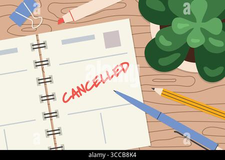 cancelled written in spiral calendar; flat lay composition on wooden desk; concept of postponed or cancelled events - vector illustration Stock Vector