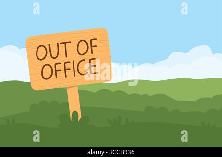 out of office written on sign board in rural, summer scenery; relax; Paid Time Off; spring, summer vacation concept- vector illustration Stock Vector