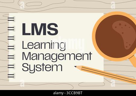 LMS Learning Management System written on a spiral notebook with coffe and pencil on wooden desk- vector illustration Stock Vector