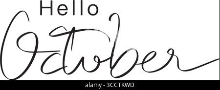 Hello october month 10 tenth sign symbol Hello october month 10 tenth autumn season time calendar welcome greeting holiday happy event party horror me Stock Vector
