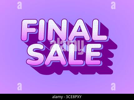 A bold purple promotional graphic with the words final sale in chunky white letters with dotted texture and purple shadows on a lavender gradient back Stock Vector