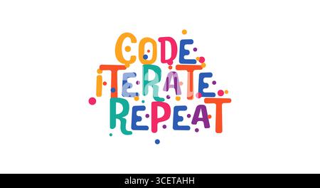 Code Iterate Repeat Motivational Tech Loop Phrase In Vibrant Bubble Style. Fun Colorful Lettering For Developers, Stickers, Swag, Agile Posters, T Stock Vector