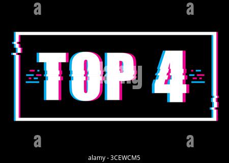 Retro glitch frame. TOP 4 text. Neon distorted message. Vector digital title. Stock Vector