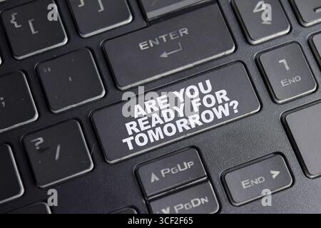 Are you ready for tomorrow on the button keyboard Stock Photo