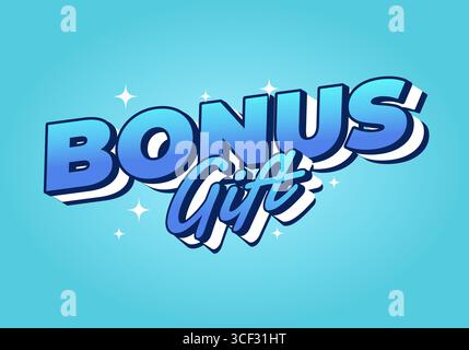 A vibrant graphic design featuring the words BONUS Gift in bold, stylized typography. The background is a light blue with sparkling accents, creating Stock Vector