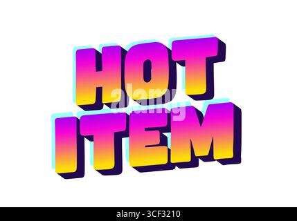 Colorful text graphic featuring the words HOT ITEM in a bold, 3D style with a gradient from pink to yellow and a dark shadow effect. Stock Vector