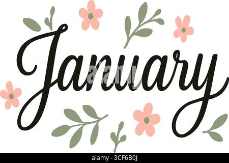 A beautifully stylized illustration featuring the word “January” written in elegant black cursive lettering. Surrounding the text are soft pink flower Stock Vector