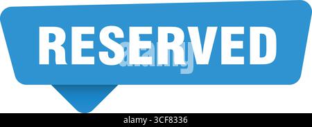 reserved blue sign isolated on transpatent background. reserved sticker Stock Vector