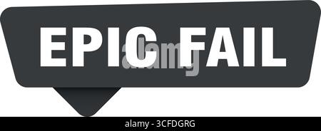 epic fail sticker. epic fail black sign isolated on transpatent background Stock Vector