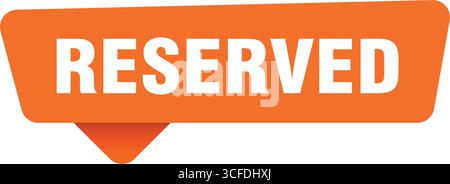 reserved orange sign isolated on transpatent background. reserved sticker Stock Vector