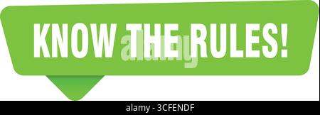 know the rules sticker. know the rules green sign isolated on transpatent background Stock Vector
