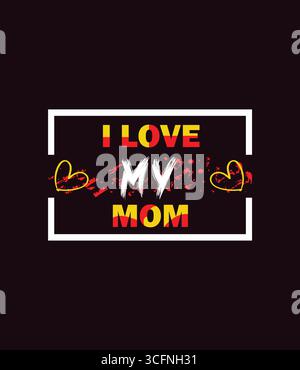 I love my mom t-shirt design Stock Vector