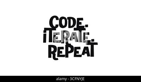 Code Iterate Repeat Programming Quote In Funky Bold Lettering. Great For Developers, Tech Apparel, Social Media, And Posters. Monochrome Graphic Stock Vector