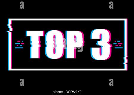 TOP 3 sign illustration. Glitch effect frame. Digital distortion Vector text. Black background design. Stock Vector