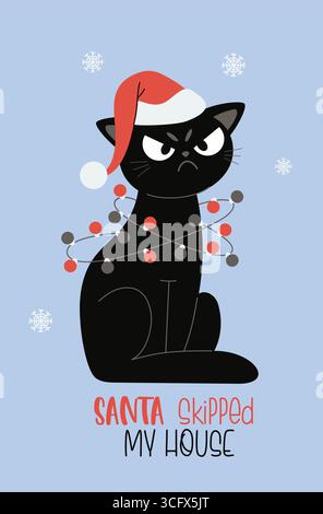 Angry frustrated Christmas Black Cat in Santa Hat in Festive Garland Under Snowflakes. Winter Funny Cartoon grumpy Pet character Cool Card with slogan Stock Vector