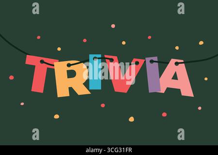 trivia word on a string with confetti; perfect for promoting quiz nights, knowledge competitions and social events centered around trivia- vector illu Stock Vector