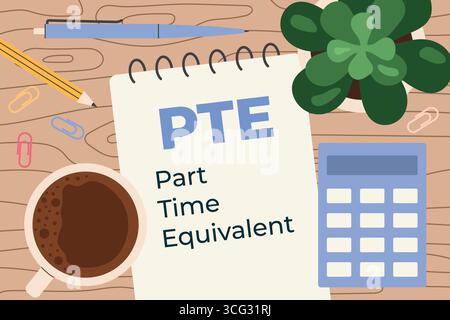 PTE Part Time Equivalent written in a notebook on a wooden desk; ideal for HR, employment, or business-related visuals- vector illustration Stock Vector