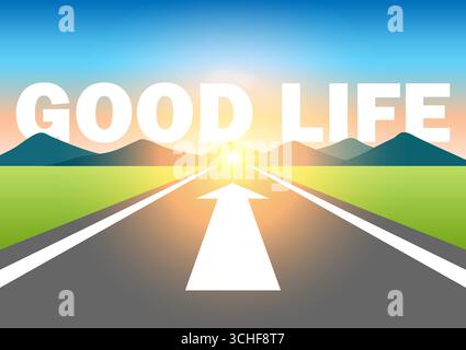 Good life. Good life written on asphalt road at Beautiful Sunrise and Mountain. Road to Good life. Vector Illustration. Stock Vector