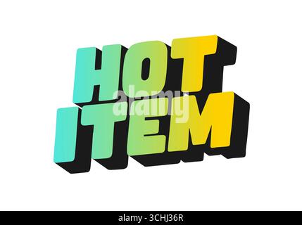 A bold and colorful graphic design featuring the text HOT ITEM in a 3D style. The letters are in gradient shades of teal, yellow, and black, creating Stock Vector