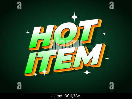 A vibrant graphic design featuring the words HOT ITEM in bold, 3D typography. The text is colored in green and orange with a dark green background, cr Stock Vector