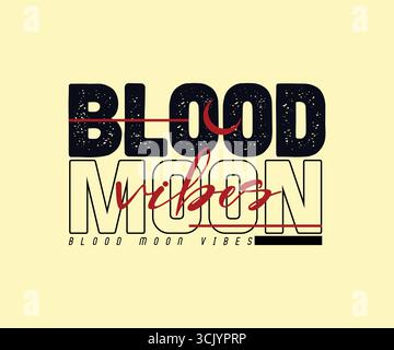 Blood Moon Vibes T-Shirt Design Stock Vector