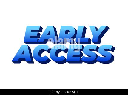 Bold, three dimensional text reading Early Access in a gradient of blue shades on a white background. Stock Vector