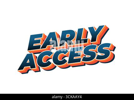 A bold and colorful graphic text design featuring the words Early Access in a three dimensional style. Stock Vector
