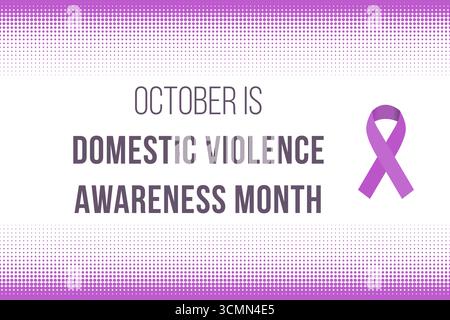 Domestic Violence Awareness Month is October annual celebration in the ...