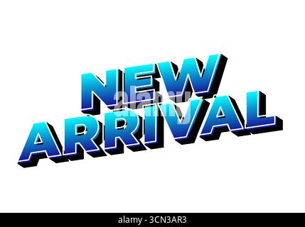 Text graphic featuring the words new arrival in a bold, 3D style with a gradient blue color scheme. Stock Vector