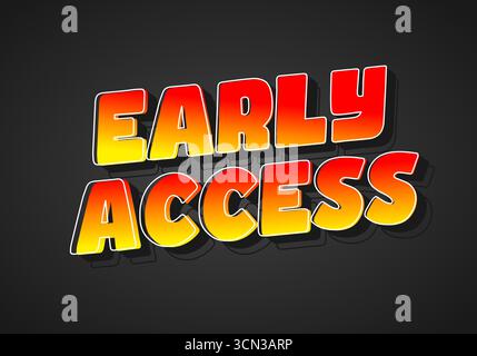 Bold text graphic featuring the words Early Access in a gradient of orange to yellow against a dark background. Stock Vector