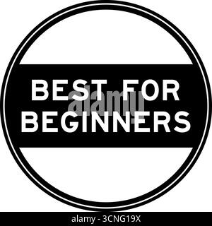 Black color round seal sticker in word best for beginners on white background Stock Vector