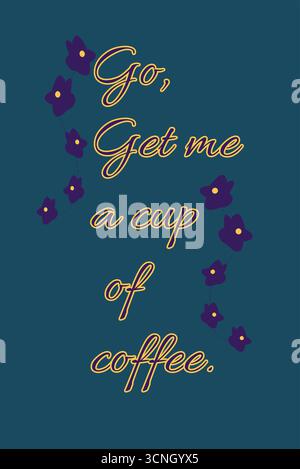 Playful vector artwork featuring a whimsical coffee-related quote on a solid teal background. Cursive text with golden-yellow accents and scattered pu Stock Vector