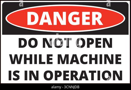 Danger do not open while machine is in operation sign isolated on a white background Stock Vector