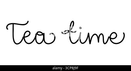 Tea time lettering quote. Hand drawn line art phrase. Vector isolated illustration on white background.  Stock Vector