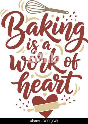 A red and white sign that says baking is a work of heart. The sign has a heart and a whisk on it Stock Vector