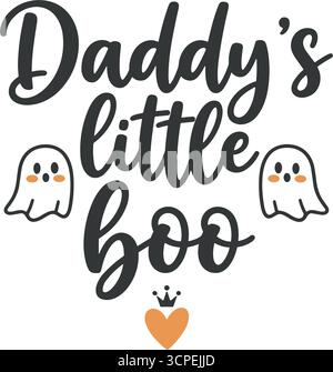 A Halloween themed sign that says Daddy's Little Boo. The sign features a ghost and a heart Stock Vector