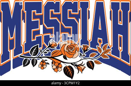 Messiah Typography Illustration with Orange Floral Rose Elements in Varsity Style Stock Vector