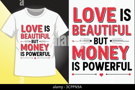 Love is Beautiful Money is Powerful Text Design, Contrasting Concept Vector Illustration Stock Vector