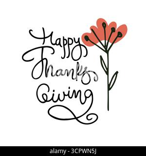 Happy Thanksgiving lettering decorated with a flower. Holiday design template Stock Vector
