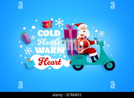 Cold hands warm heart Christmas quote with cartoon Santa character rides scooter with gifts and squirrel, surrounded by snowflakes and presents. Vector cheerful winter phrase on snowy blue background Stock Vector